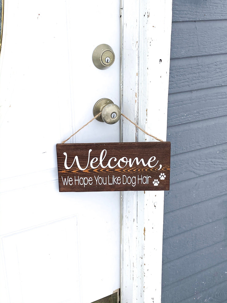 Welcome we hope you like dog hair / Wooden front door sign / Dog hair sign / Hanging front door wood sign / Small warning dog hair sign