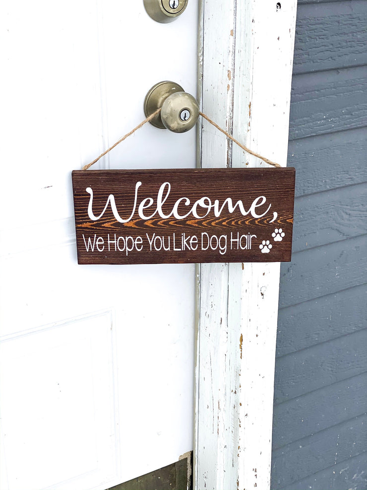 Welcome we hope you like dog hair / Wooden front door sign / Dog hair sign / Hanging front door wood sign / Small warning dog hair sign