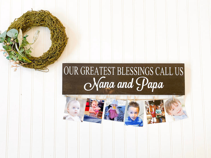 Personalized grandparent gift / Our greatest blessings sign / Nana & Papa sign / Custom Grandma and Grandpa gift / Picture hanger sign