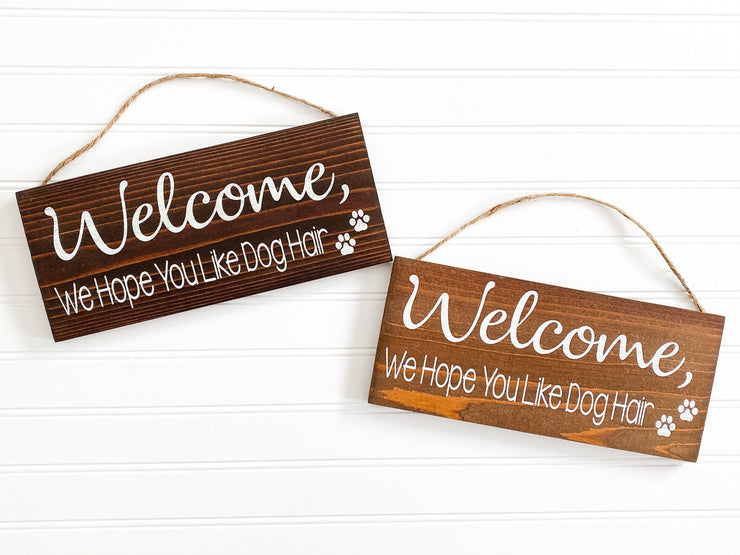 Welcome we hope you like dog hair / Wooden front door sign / Dog hair sign / Hanging front door wood sign / Small warning dog hair sign