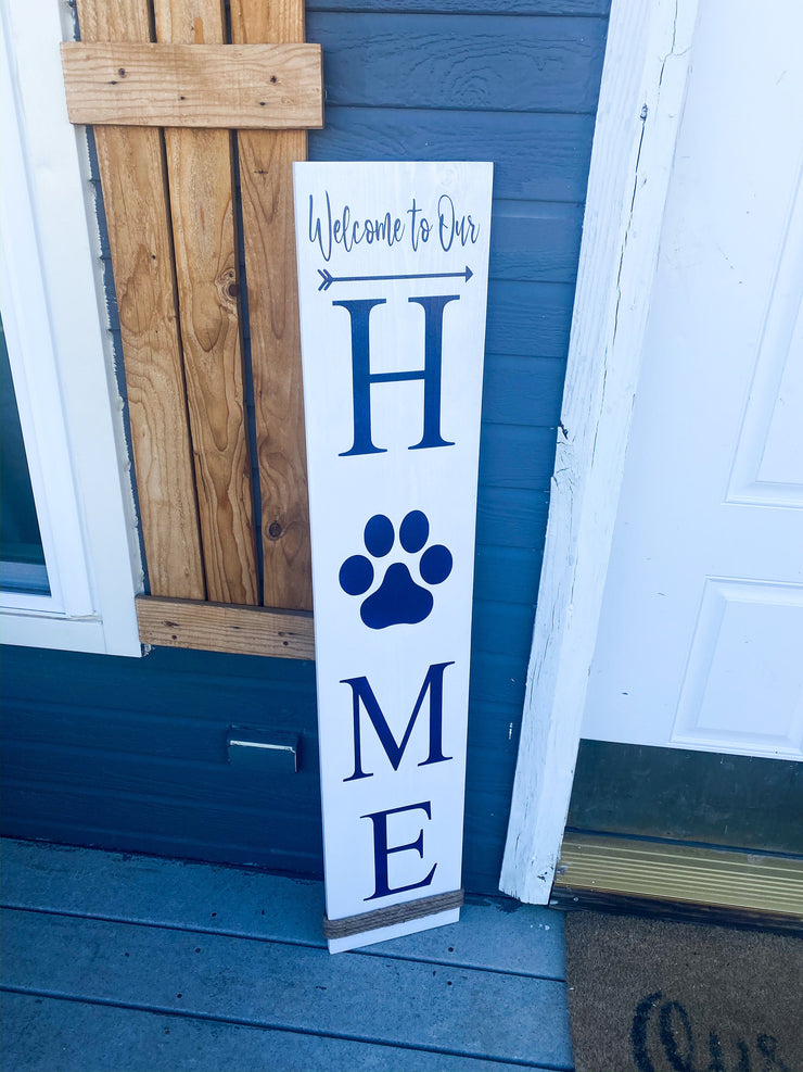 Pet Lover Porch Sign / Welcome To Our Home Rustic Wood Vertical Sign / Welcome pet sign / Front door decor / Porch wood sign / Front porch