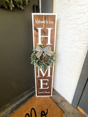 Welcome to Our Home Sweet Home with Exchangeable Wreath Tall Wooden Front Outside Door Sign / Front Porch Door Leaner with Greenery Wreath