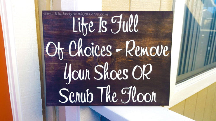 Entry way outdoor sign / Remove your shoes or scrub the floor sign / Front door sign / No shoes in house sign / Hanging outdoor remove shoes