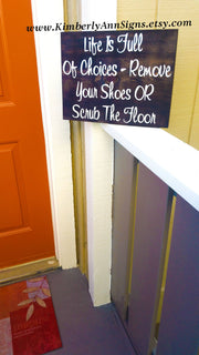 Entry way outdoor sign / Remove your shoes or scrub the floor sign / Front door sign / No shoes in house sign / Hanging outdoor remove shoes