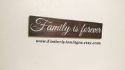 Family is forever custom wooden sign / Farmhouse style family sign / Family is forever sign / Family decor sign / Rustic family wood sign