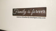 Family is forever custom wooden sign / Farmhouse style family sign / Family is forever sign / Family decor sign / Rustic family wood sign