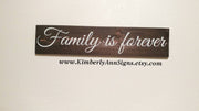 Family is forever custom wooden sign / Farmhouse style family sign / Family is forever sign / Family decor sign / Rustic family wood sign