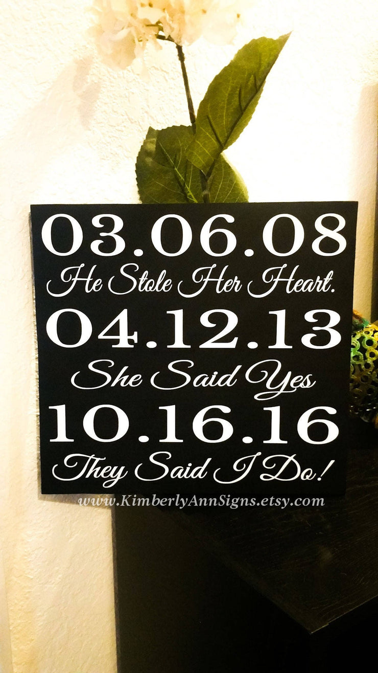 Timeline sign with dates / Personalized wedding date wood sign / He stole her heart, she said yes, they said I do / Wedding decor sign