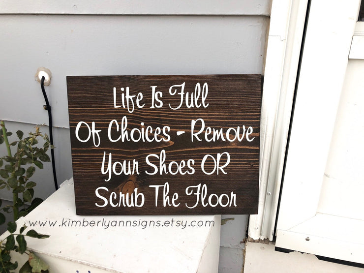 Entry way outdoor sign / Remove your shoes or scrub the floor sign / Front door sign / No shoes in house sign / Hanging outdoor remove shoes