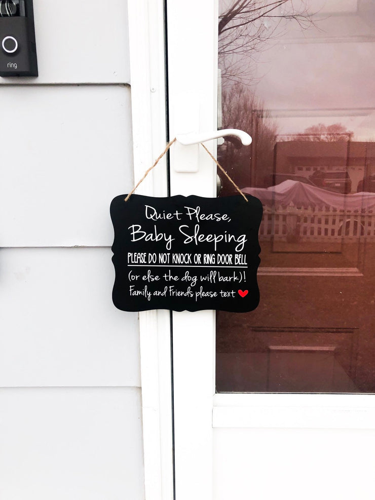 Quiet please baby sleeping, do not knock or ring door bell, (or else the dog will bark)! .. Front door/outdoor wood sign for hanging