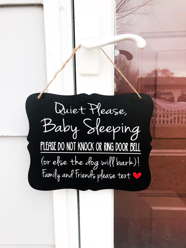 Quiet please baby sleeping, do not knock or ring door bell, (or else the dog will bark)! .. Front door/outdoor wood sign for hanging