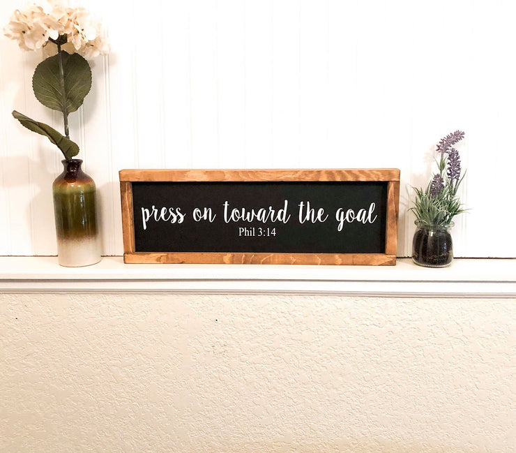 Press on toward the goal bible verse framed wooden sign, Phil 3 14. Bible verse wooden framed sign. Motivational goal wooden framed sign
