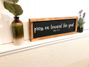 Press on toward the goal bible verse framed wooden sign, Phil 3 14. Bible verse wooden framed sign. Motivational goal wooden framed sign