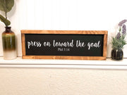 Press on toward the goal bible verse framed wooden sign, Phil 3 14. Bible verse wooden framed sign. Motivational goal wooden framed sign