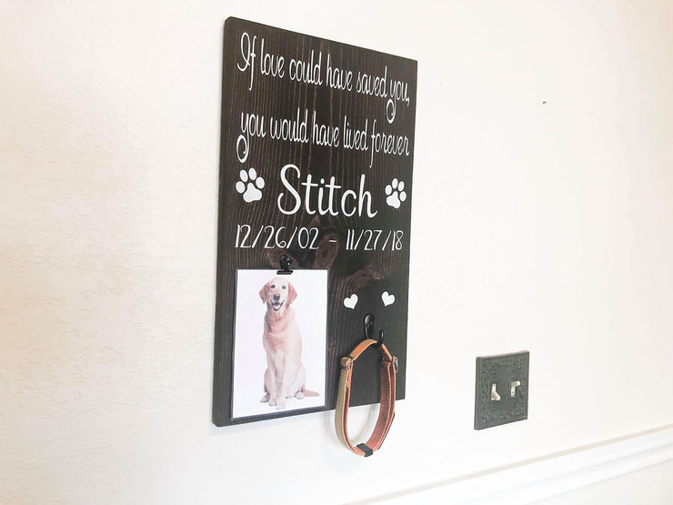 Personalized dog, cat or animal that has passed sign / If love could have saved you wood sign / Remembrance wood sign for animal that passed
