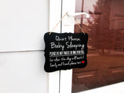 Quiet please baby sleeping, do not knock or ring door bell, (or else the dog will bark)! .. Front door/outdoor wood sign for hanging