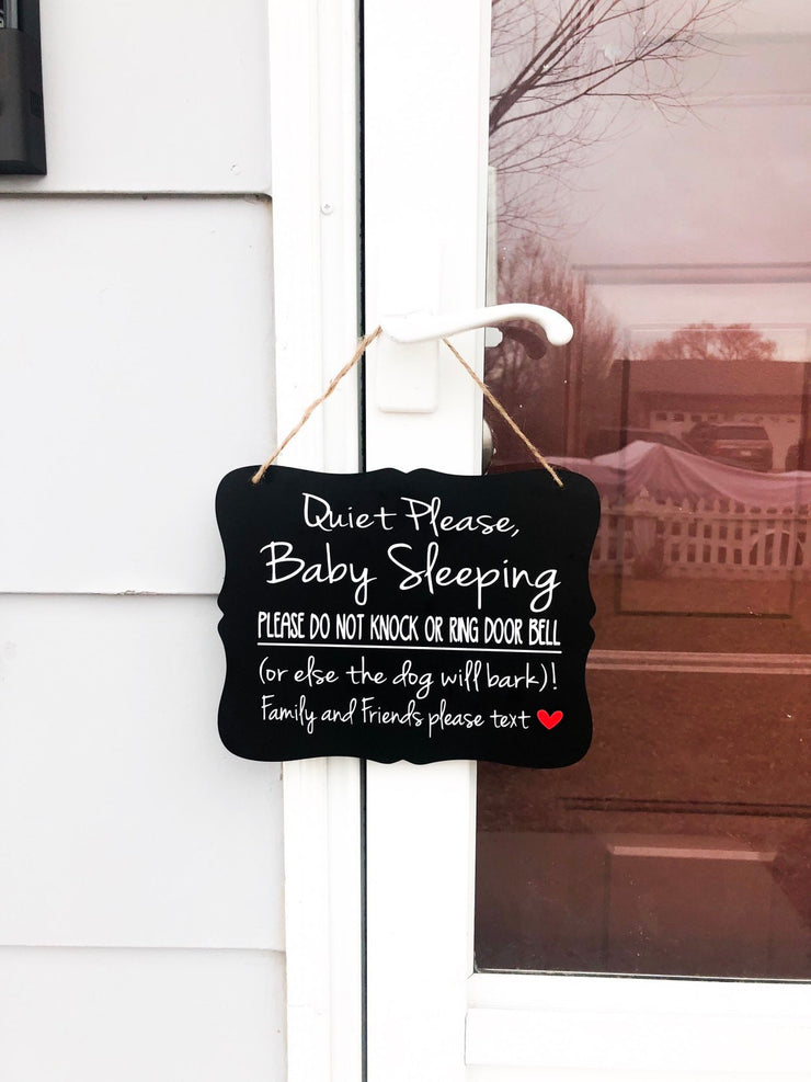 Quiet please baby sleeping, do not knock or ring door bell, (or else the dog will bark)! .. Front door/outdoor wood sign for hanging