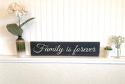 Family is forever custom wooden sign / Farmhouse style family sign / Family is forever sign / Family decor sign / Rustic family wood sign