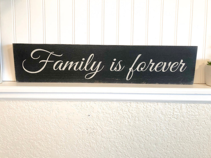 Family is forever custom wooden sign / Farmhouse style family sign / Family is forever sign / Family decor sign / Rustic family wood sign