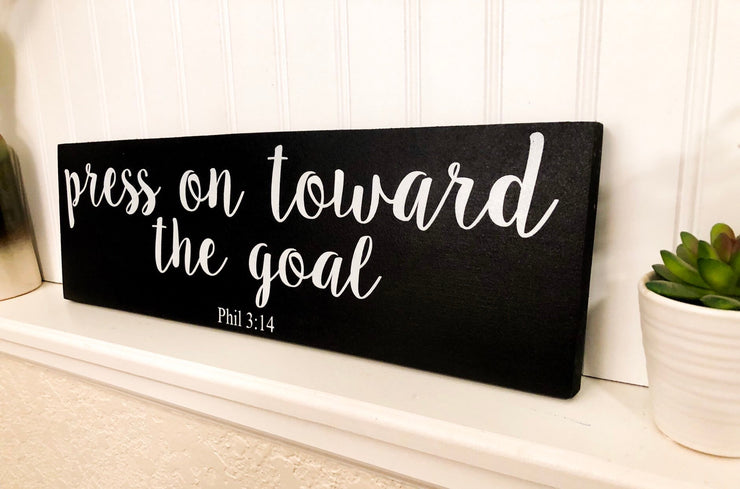 Wooden sign Press on toward the goal Phil 3 14 bible verse home decor, Bible sign quote decor for your home, Wood sign with bible verse,
