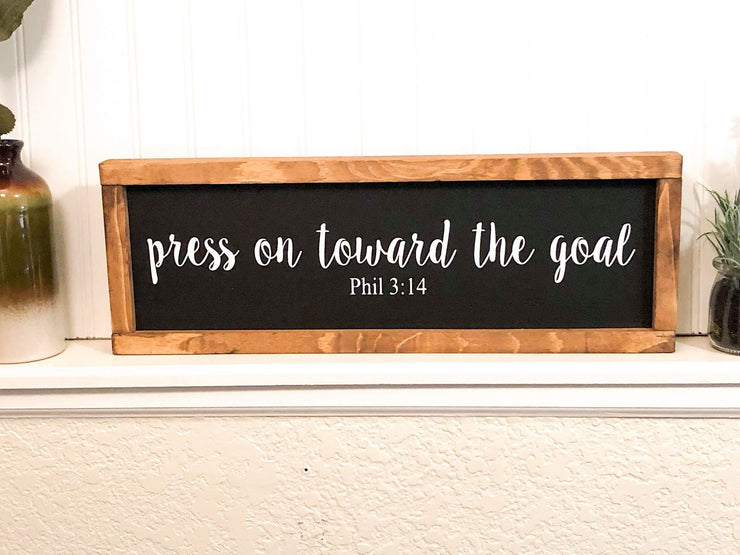 Press on toward the goal bible verse framed wooden sign, Phil 3 14. Bible verse wooden framed sign. Motivational goal wooden framed sign
