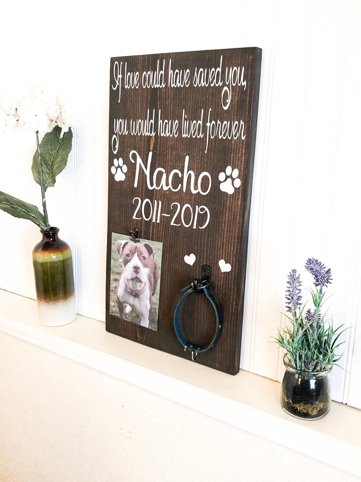 Personalized dog, cat or animal that has passed sign / If love could have saved you wood sign / Remembrance wood sign for animal that passed