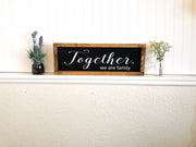 Together we are family custom wooden framed sign. Family stays together wood sign. Family strong sign. Framed custom family sign.