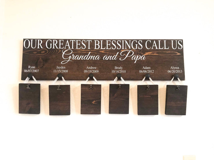 Our greatest blessings call us / Custom grandparent sign / Personalized grandparent sign / With grandkid names and bdays / Picture wood sign