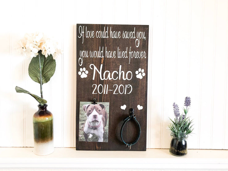 Personalized dog, cat or animal that has passed sign / If love could have saved you wood sign / Remembrance wood sign for animal that passed