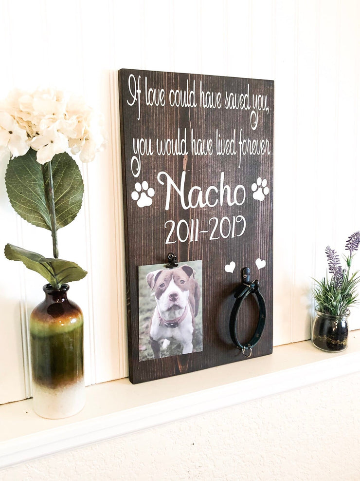 Personalized dog, cat or animal that has passed sign / If love could have saved you wood sign / Remembrance wood sign for animal that passed