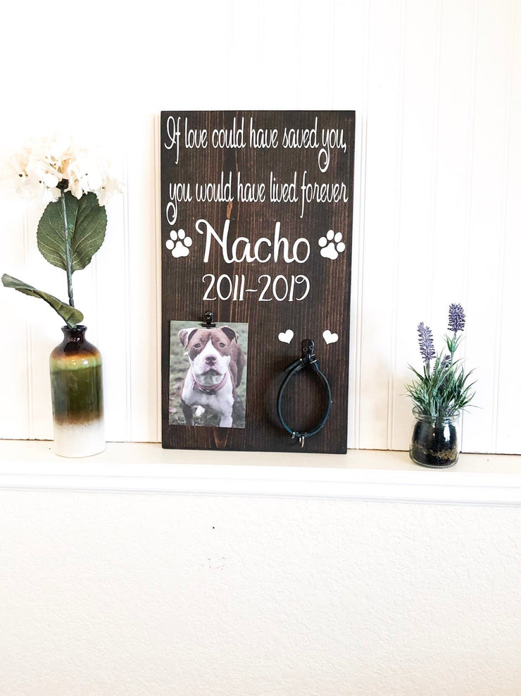 Personalized dog, cat or animal that has passed sign / If love could have saved you wood sign / Remembrance wood sign for animal that passed