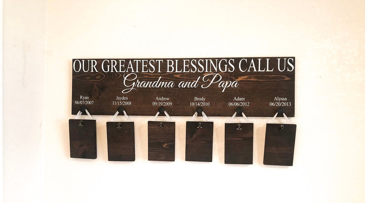 Our greatest blessings call us / Custom grandparent sign / Personalized grandparent sign / With grandkid names and bdays / Picture wood sign