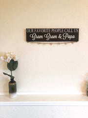 Our favorite people call us  / Personalized grandparent name sign / Custom grandma and grandpa sign / Picture hanger sign for Grandparents