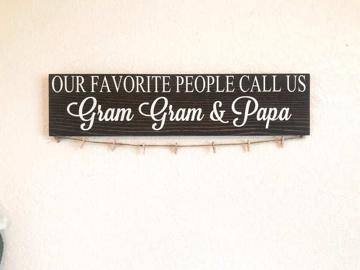 Our favorite people call us  / Personalized grandparent name sign / Custom grandma and grandpa sign / Picture hanger sign for Grandparents