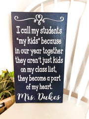 Personalized teacher gift / Custom sign for teacher / Wooden teacher gift for classroom / I call my students / Teacher saying sign with name