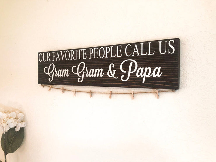 Our favorite people call us  / Personalized grandparent name sign / Custom grandma and grandpa sign / Picture hanger sign for Grandparents