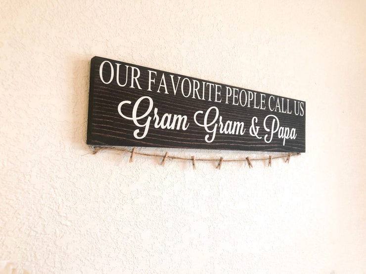 Our favorite people call us  / Personalized grandparent name sign / Custom grandma and grandpa sign / Picture hanger sign for Grandparents