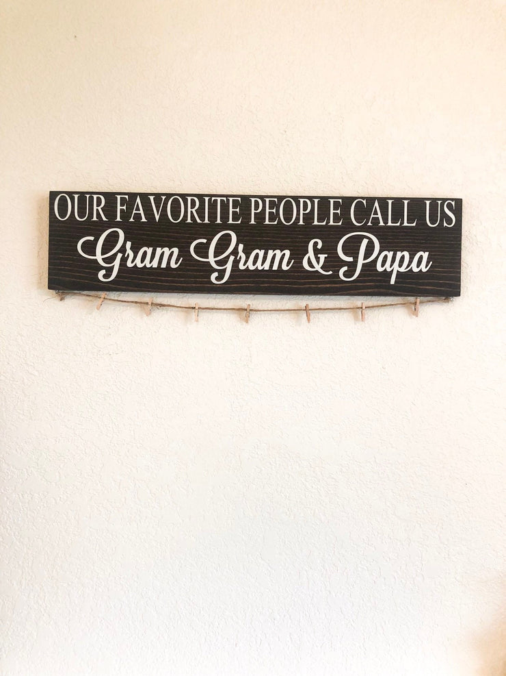 Our favorite people call us  / Personalized grandparent name sign / Custom grandma and grandpa sign / Picture hanger sign for Grandparents