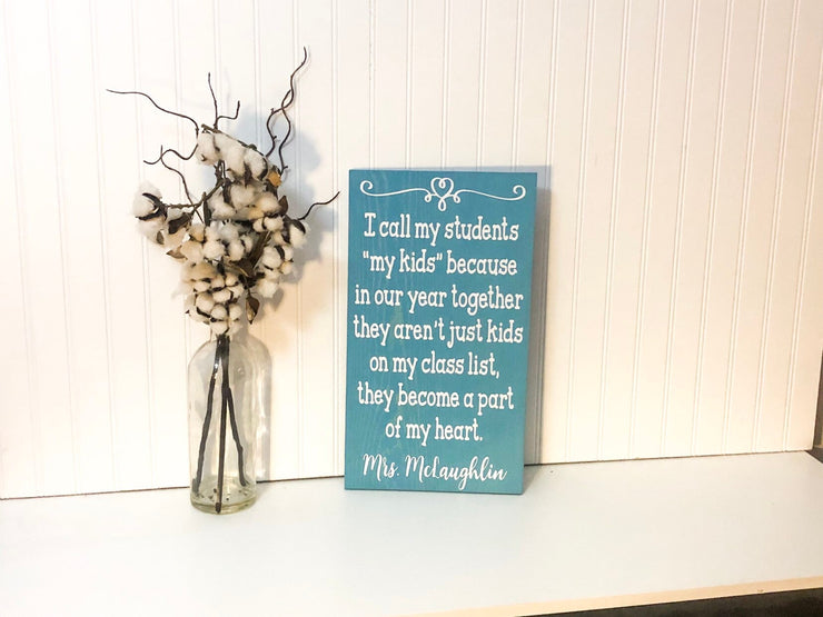 Personalized teacher gift / Custom sign for teacher / Wooden teacher gift for classroom / I call my students / Teacher saying sign with name