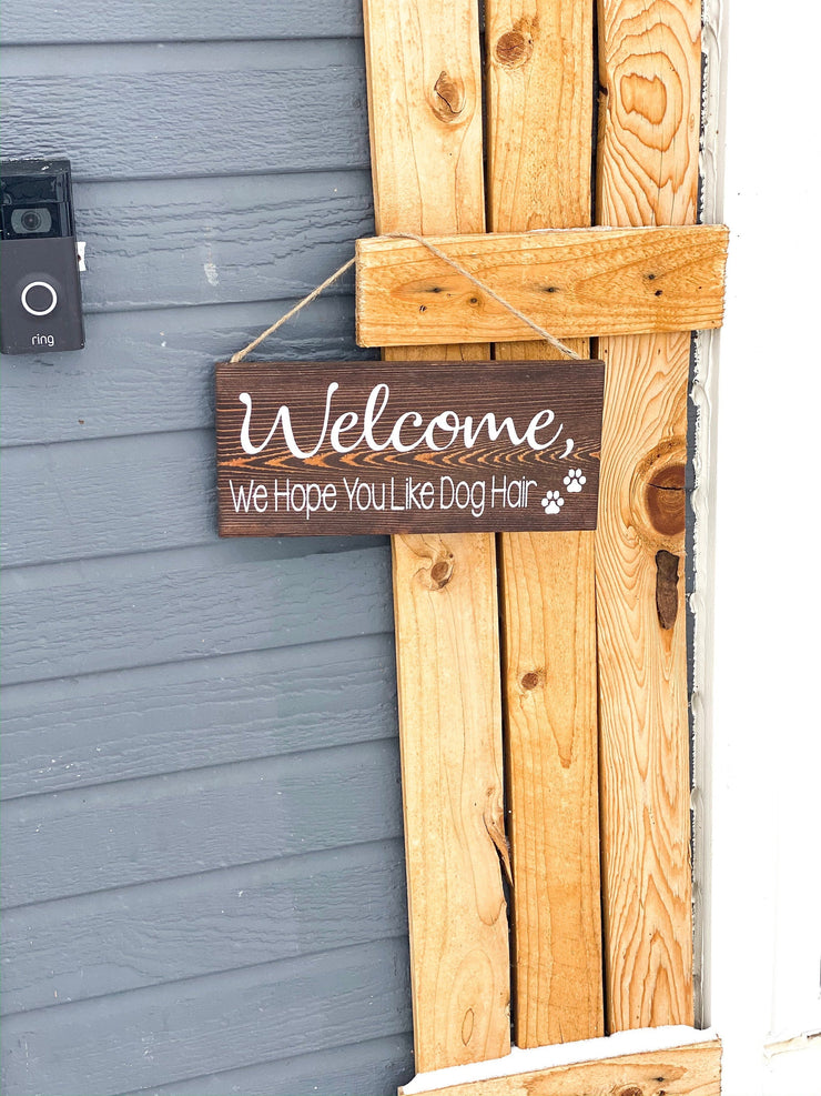 Welcome we hope you like dog hair / Wooden front door sign / Dog hair sign / Hanging front door wood sign / Small warning dog hair sign