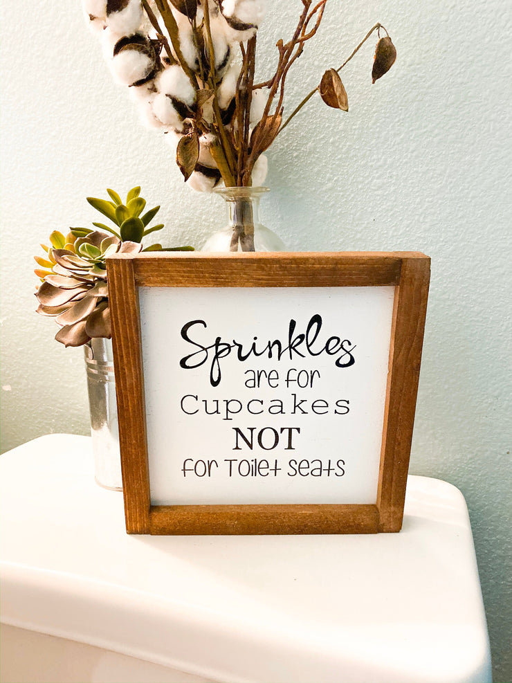 Sprinkles are for cupcakes NOT for toilet seats framed wooden bathroom sign. Cute farmhouse framed bathroom sign decor. Funny framed sign