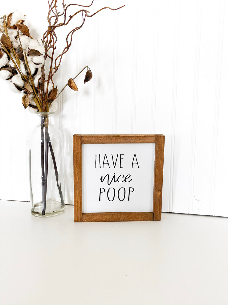Have a nice poop framed wooden bathroom sign / Cute/Funny farmhouse framed bathroom sign decor / Bathroom counter top Have a nice poop sign