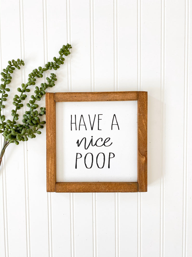 Have a nice poop framed wooden bathroom sign / Cute/Funny farmhouse framed bathroom sign decor / Bathroom counter top Have a nice poop sign