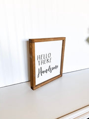 Hello There Handsome Framed Sign / Farmhouse style framed wooden bedroom decor sign / Bedroom decor sign / Bathroom decor sign for him