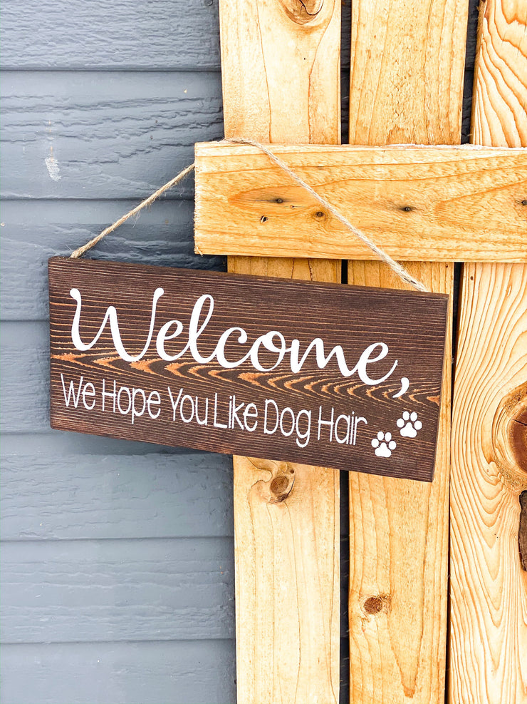 Welcome we hope you like dog hair / Wooden front door sign / Dog hair sign / Hanging front door wood sign / Small warning dog hair sign
