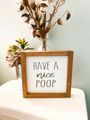 Have a nice poop framed wooden bathroom sign / Cute/Funny farmhouse framed bathroom sign decor / Bathroom counter top Have a nice poop sign
