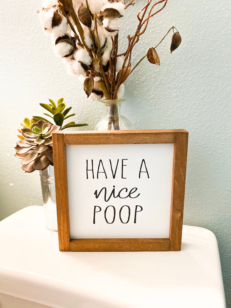 Have a nice poop framed wooden bathroom sign / Cute/Funny farmhouse framed bathroom sign decor / Bathroom counter top Have a nice poop sign