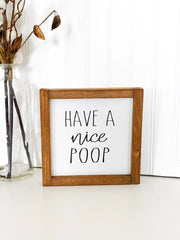Have a nice poop framed wooden bathroom sign / Cute/Funny farmhouse framed bathroom sign decor / Bathroom counter top Have a nice poop sign