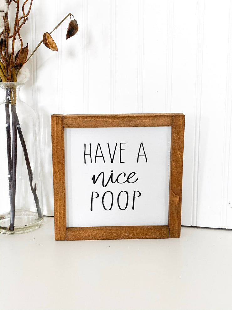 Have a nice poop framed wooden bathroom sign / Cute/Funny farmhouse framed bathroom sign decor / Bathroom counter top Have a nice poop sign