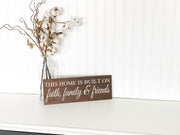 This Home Is Built On Faith, Family & Friends Wooden Home Decor Sign. Inspirational Custom sign. You choose background color and sign size.